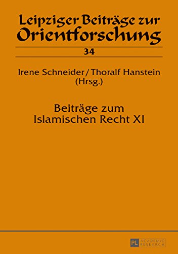 9783631680926: Beitraege zum Islamischen Recht XI (34) (Leipziger Beitraege zur Orientforschung)