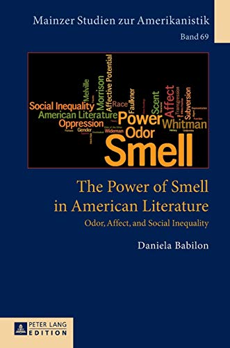 Stock image for The Power of Smell in American Literature : Odor, Affect, and Social Inequality for sale by Ria Christie Collections