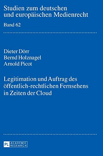 Stock image for Legitimation und Auftrag des ffentlich-rechtlichen Fernsehens in Zeiten der Cloud (Studien zum deutschen und europischen Medienrecht) (German Edition) for sale by Lucky's Textbooks