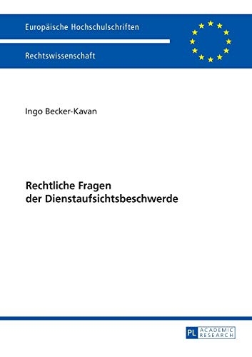 9783631701935: Rechtliche Fragen der Dienstaufsichtsbeschwerde (5904) (Europische Hochschulschriften Recht)