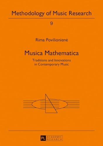 Stock image for Musica Mathematica Traditions and Innovations in Contemporary Music 9 Methodology of Music Research for sale by PBShop.store US