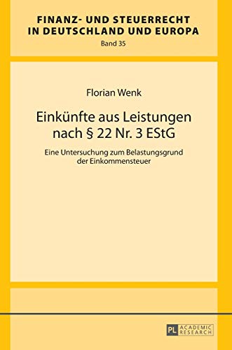 Stock image for Einkuenfte aus Leistungen nach § 22 Nr. 3 EStG : Eine Untersuchung zum Belastungsgrund der Einkommensteuer for sale by Ria Christie Collections