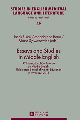 Beispielbild fr Essays and Studies in Middle English: 9th International Conference on Middle English, Philological School of Higher Education in Wroclaw, 2015 (Studies in English Medieval Language and Literature) zum Verkauf von Powell's Bookstores Chicago, ABAA