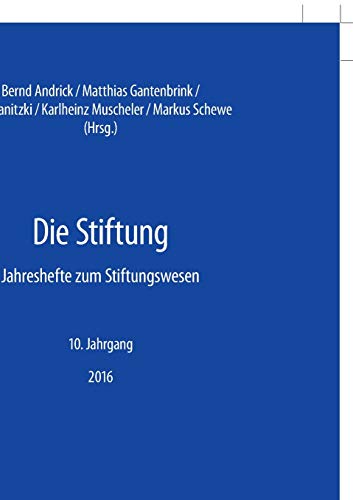 Imagen de archivo de Die Stiftung: Jahreshefte zum Stiftungswesen   10. Jahrgang, 2016 a la venta por Buchmarie