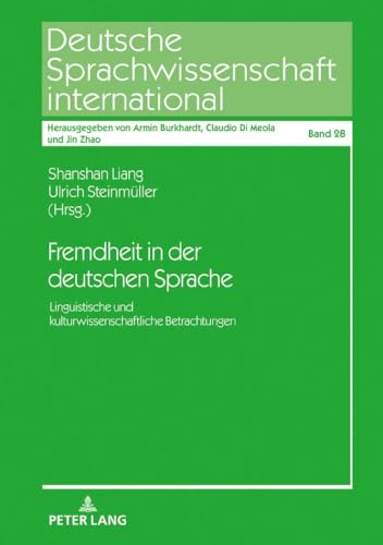 Beispielbild fr Fremdheit in der deutschen Sprache : Linguistische und kulturwissenschaftliche Betrachtungen zum Verkauf von Ria Christie Collections