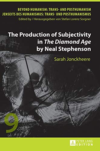 Stock image for The Production of Subjectivity in The Diamond Age by Neal Stephenson for sale by Ria Christie Collections