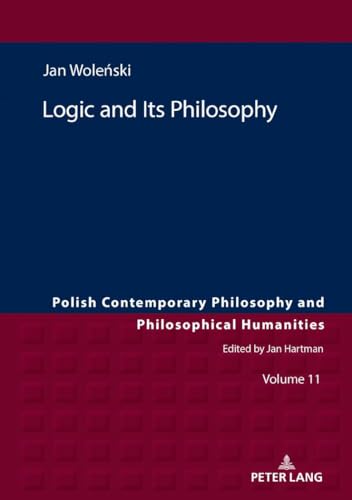 Stock image for Logic and Its Philosophy 11 Polish Contemporary Philosophy and Philosophical Humanities for sale by PBShop.store US