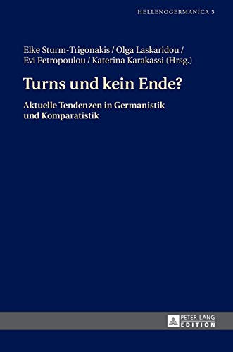 Stock image for Turns und kein Ende Aktuelle Tendenzen in Germanistik und Komparatistik 5 Hellenogermanica for sale by PBShop.store US