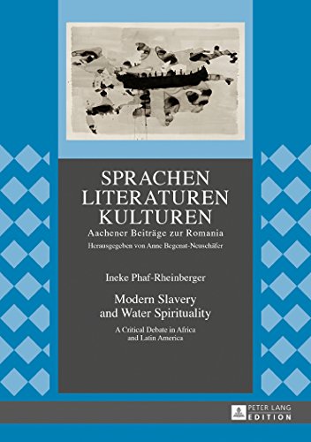 Stock image for Modern Slavery and Water Spirituality: A Critical Debate in Africa and Latin America (Sprachen " Literaturen " Kulturen) for sale by Books From California