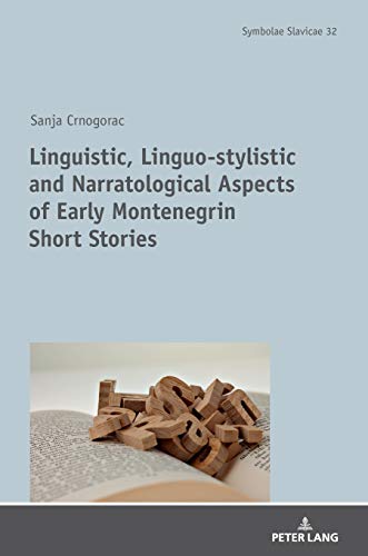 Stock image for Linguistic, Linguo-stylistic and Narratological Aspects of Early Montenegrin Short Stories for sale by Ria Christie Collections