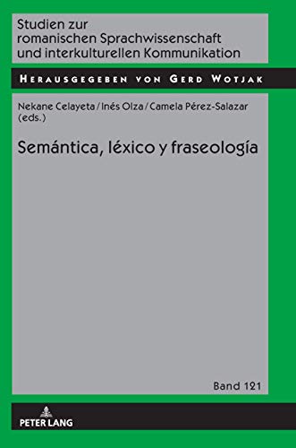 Stock image for Semntica, lxico y fraseologa (Studien zur romanischen Sprachwissenschaft und interkulturellen Kommunikation) (Spanish Edition) for sale by Brook Bookstore