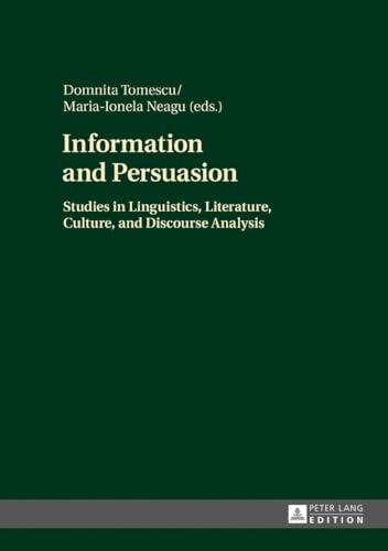 Beispielbild fr Information and Persuasion: Studies in Linguistics, Literature, Culture, and Discourse Analysis zum Verkauf von Books From California