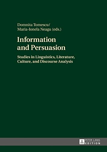 Stock image for Information and Persuasion: Studies in Linguistics, Literature, Culture, and Discourse Analysis for sale by Books From California