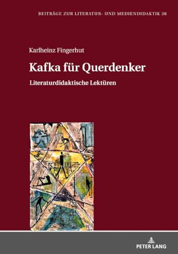 Stock image for Kafka fuer Querdenker : Literaturdidaktische Lektueren for sale by Ria Christie Collections