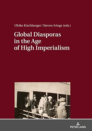 9783631739280: Global Diasporas in the Age of High Imperialism