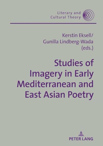 Beispielbild fr Studies of Imagery in Early Mediterranean and East Asian Poetry zum Verkauf von Ria Christie Collections