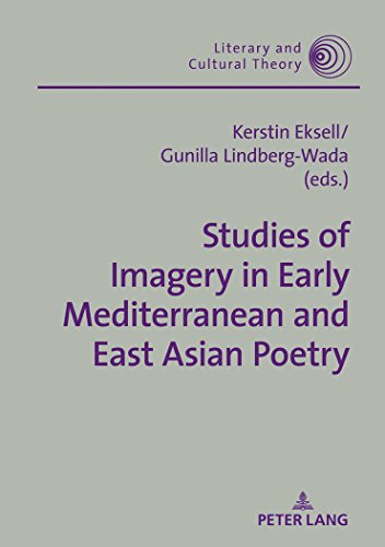 9783631739358: Studies of Imagery in Early Mediterranean and East Asian Poetry: 54 (Literary & Cultural Theory)