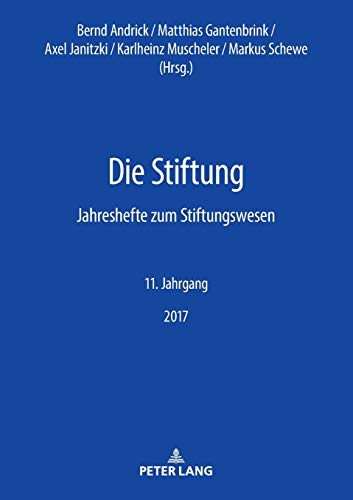 Imagen de archivo de Die Stiftung: Jahreshefte zum Stiftungswesen ? 11. Jahrgang, 2017 a la venta por medimops