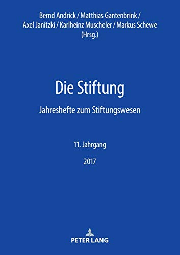Stock image for Die Stiftung: Jahreshefte zum Stiftungswesen ? 11. Jahrgang, 2017 for sale by medimops