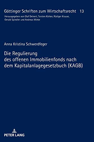 Stock image for Die Regulierung des offenen Immobilienfonds nach dem Kapitalanlagegesetzbuch (KAGB) for sale by Ria Christie Collections