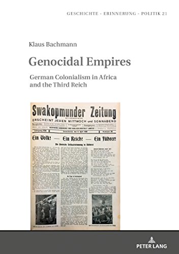 9783631745175: Genocidal Empires: German Colonialism in Africa and the Third Reich: 21 (Studies in History, Memory and Politics)