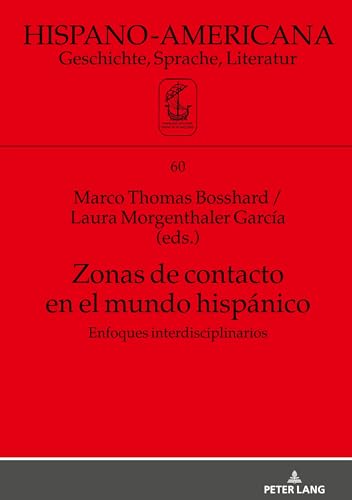 Stock image for Zonas de contacto en el mundo hispánico : Enfoques interdisciplinarios for sale by Ria Christie Collections