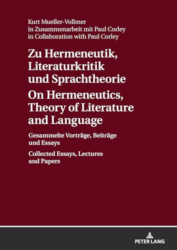 Stock image for Zu Hermeneutik, Literaturkritik und Sprachtheorie / On Hermeneutics, Theory of Literature and Language: Gesammelte Vortrge, Beitrge und Essays / . Essays, Lectures and Papers (German Edition) for sale by Brook Bookstore