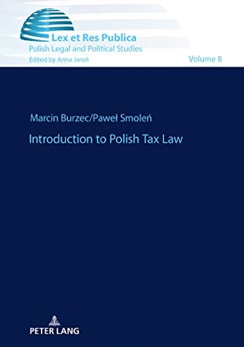 9783631757406: Introduction to Polish Tax Law: 8 (Ius, Lex et Res Publica: Studies in Law, Philosophy and Political Cultures)