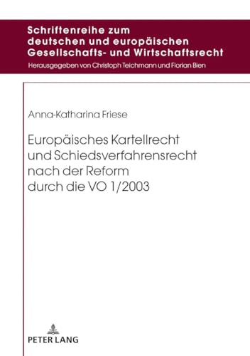 Stock image for Europaeisches Kartellrecht und Schiedsverfahrensrecht nach der Reform durch die VO 1/2003 for sale by Ria Christie Collections