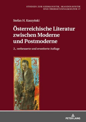 Beispielbild fr sterreichische Literatur zwischen Moderne und Postmoderne Zweite, verbesserte und erweiterte Auflage 17 Studien Zur Germanistik, Skandinavistik Und bersetzungskultur zum Verkauf von PBShop.store US