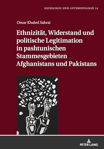 Stock image for Ethnizitaet, Widerstand und politische Legitimation in pashtunischen Stammesgebieten Afghanistans und Pakistans for sale by Ria Christie Collections