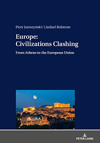 Stock image for Europe: Civilizations Clashing: From Athens to the European Union for sale by Books From California