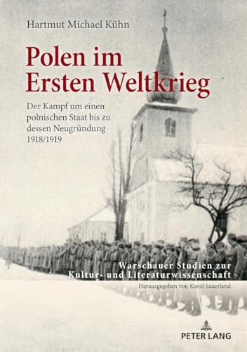 Polen im Ersten Weltkrieg - Kühn, Hartmut Michael