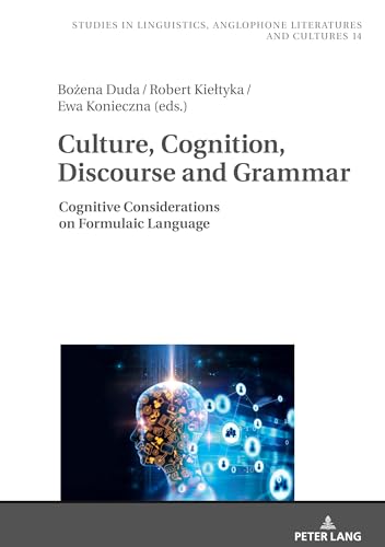 Stock image for Culture, Cognition, Discourse and Grammar : Cognitive Considerations on Formulaic Language for sale by Ria Christie Collections