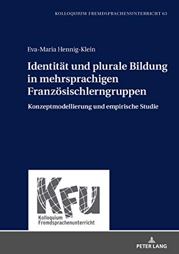 9783631773000: Identitt und plurale Bildung in mehrsprachigen Franzsischlerngruppen: Konzeptmodellierung Und Empirische Studie: 63