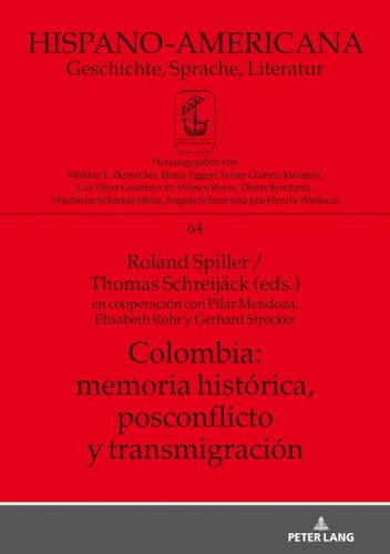 Stock image for Colombia memoria histrica, postconflicto y transmigracin en cooperacin con Pilar Mendoza, Elisabeth Rohr y Gerhard Strecker 64 HispanoAmericana for sale by PBShop.store US