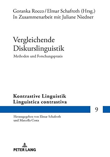 9783631775707: Vergleichende Diskurslinguistik. Methoden und Forschungspraxis: In Zusammenarbeit mit Juliane Niedner: 9 (Kontrastive Linguistik / Linguistica Contrastiva)
