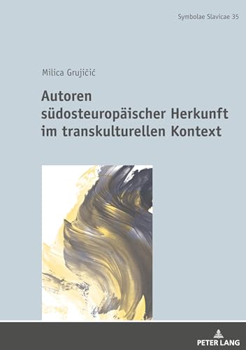 Stock image for Autoren suedosteuropaeischer Herkunft im transkulturellen Kontext for sale by Ria Christie Collections