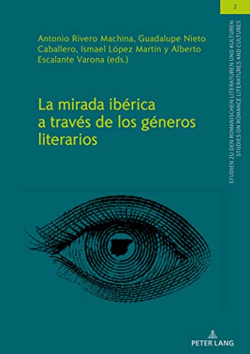 9783631777626: La mirada ibrica a travs de los gneros literarios (Studien zu den Romanischen Literaturen und Kulturen/Studies on Romance Literatures and Cultures) (Spanish Edition)