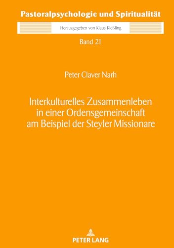 Stock image for Interkulturelles Zusammenleben in einer Ordensgemeinschaft am Beispiel der Steyler Missionare 21 Pastoralpsychologie Und Spiritualitt for sale by PBShop.store US