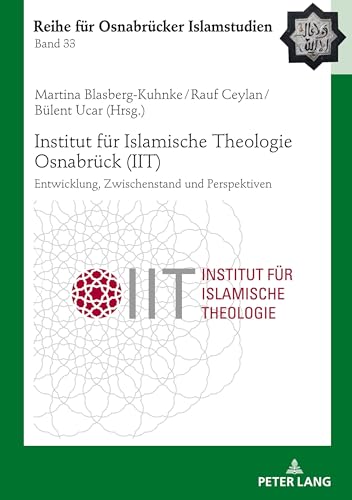 Beispielbild fr Institut fuer Islamische Theologie Osnabrueck - Entwicklung, Zwischenstand und Perspektiven zum Verkauf von Ria Christie Collections