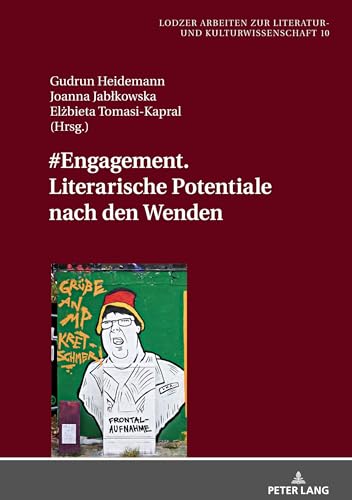 9783631780411: #Engagement. Literarische Potentiale nach den Wenden: Band 1: 10 (Lodzer Arbeiten Zur Literatur- Und Kulturwissenschaft)