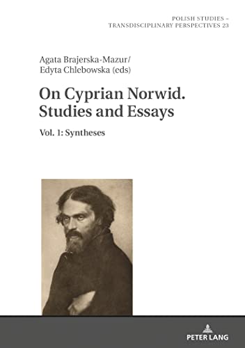 Stock image for On Cyprian Norwid. Studies and Essays: Vol. 1: Syntheses (Polish Studies ? Transdisciplinary Perspectives) for sale by Saint Georges English Bookshop
