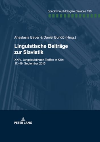 Beispielbild fr Linguistische Beitrge zur Slavistik: XXIV. JungslavistInnen-Treffen in Kln, 17.-19. September 2015 (Specimina philologiae Slavicae, Band 169) zum Verkauf von medimops