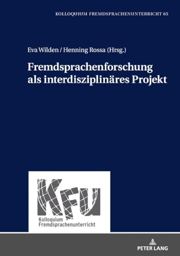 Stock image for Fremdsprachenforschung als interdisziplinres Projekt (Kolloquium Fremdsprachenunterricht, Band 65) for sale by medimops