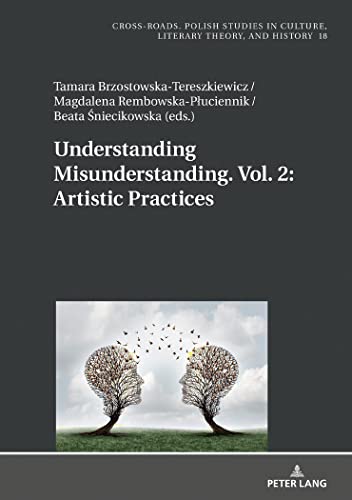Beispielbild fr Understanding Misunderstanding. Vol. 2: Artistic Practices zum Verkauf von Ria Christie Collections