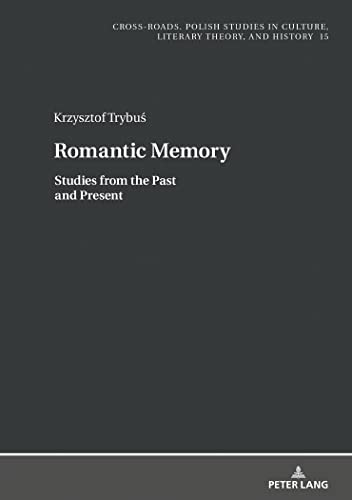 Beispielbild fr Romantic Memory : Studies from the Past and Present zum Verkauf von Ria Christie Collections