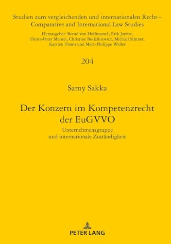 Stock image for Der Konzern im Kompetenzrecht der EuGVVO : Unternehmensgruppe und internationale Zustaendigkeit for sale by Ria Christie Collections