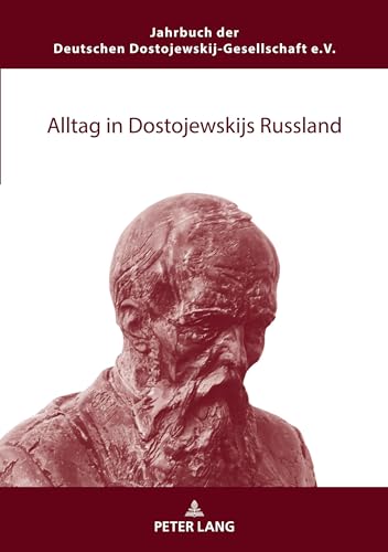 Stock image for Alltag in Dostojewskijs Russland (Jahrbuch der Deutschen Dostojewskij-Gesellschaft) (German Edition) for sale by Jasmin Berger