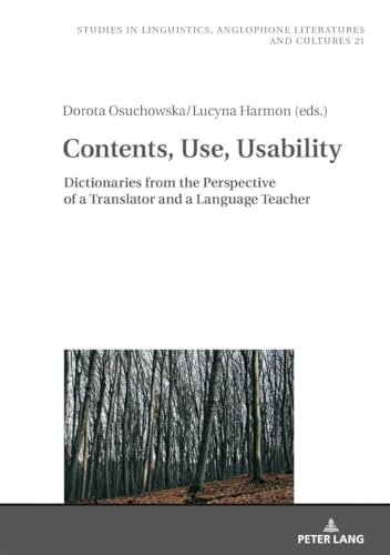 Stock image for Contents, Use, Usability : Dictionaries from the Perspective of a Translator and a Language Teacher for sale by Ria Christie Collections